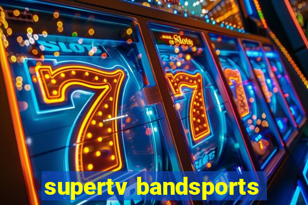 supertv bandsports